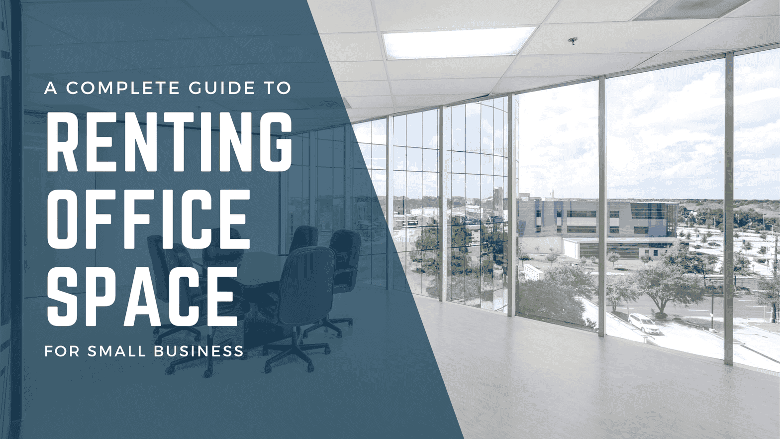 Renting Office Space for Small Business: a Complete Step-by-Step Guide