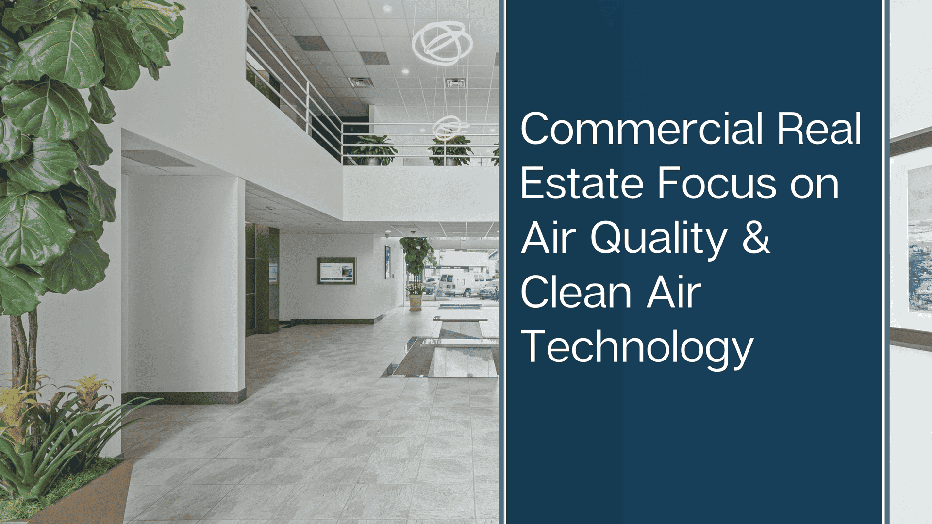 Commercial Real Estate Focus on Air Quality and Clean Air Technology