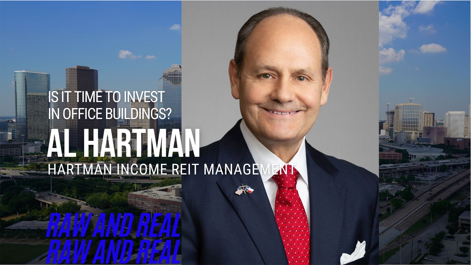 Al Hartman on The Opportunity in Energy Corridor and Texas